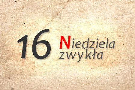 16 Niedziela zwykła