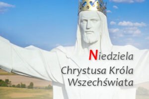 Niedziela Chrystusa Króla Wszechświata