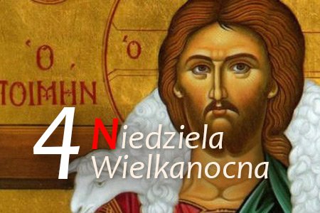 4 Niedziela Wielkanocna – Dobry Pasterz
