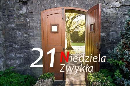 21 Niedziela Zwykła – Ciasne drzwi do Królestwa